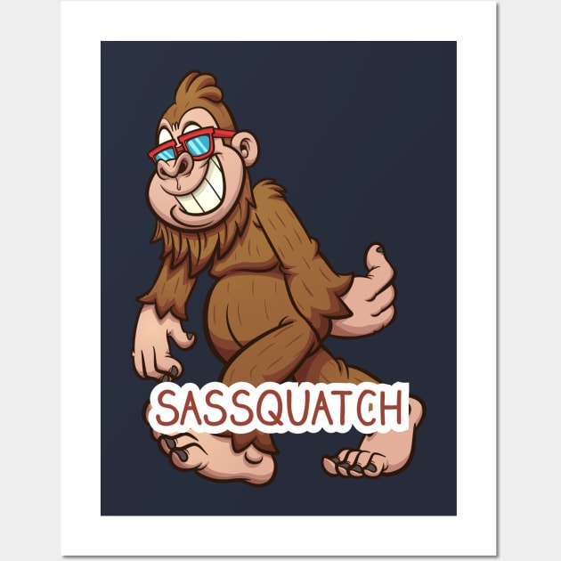 Sassquatch - Badass With An Attitude To Match  - White - Cartoon Wall Art by Crazy Collective